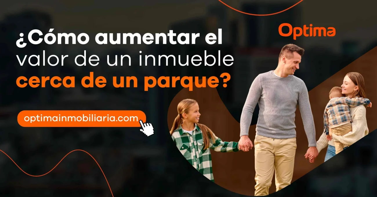 Como Aumenta el Valor de un Inmueble Cerca de un Parque