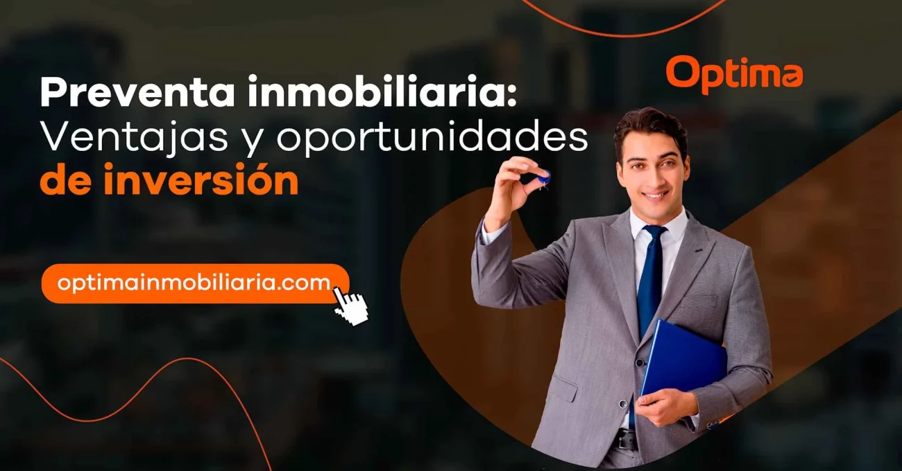 Preventa inmobiliaria: Ventajas y oportunidades de inversión