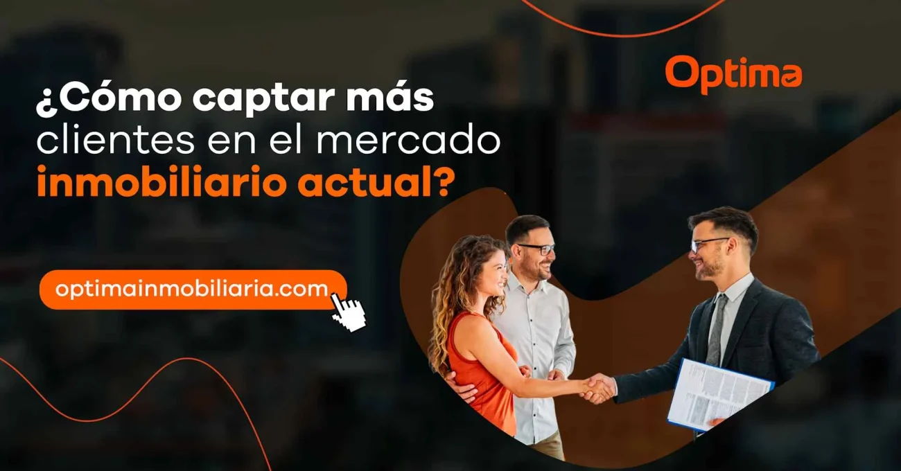 Cómo captar más clientes en el mercado inmobiliario actual