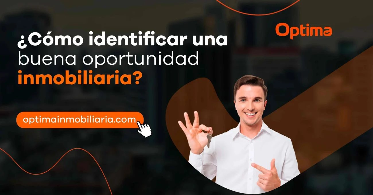 ¿Cómo identificar una buena oportunidad inmobiliaria?