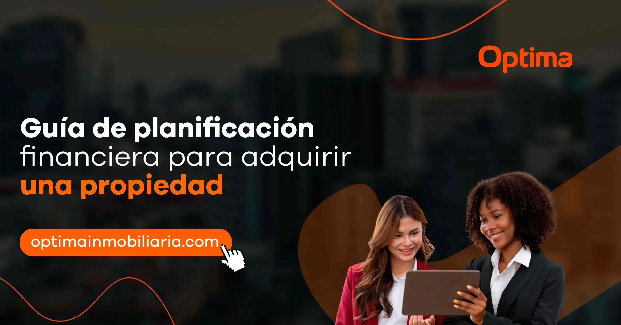 Guía de planificación financiera para adquirir una propiedad