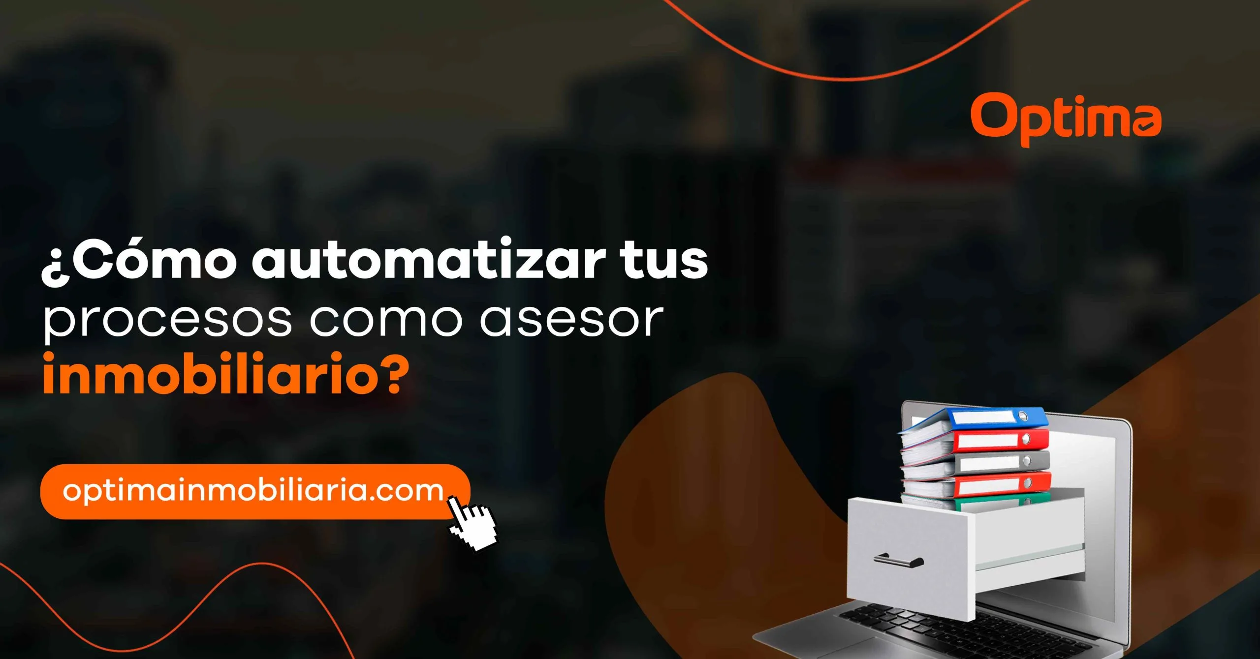 ¿Cómo automatizar tus procesos como asesor inmobiliario?