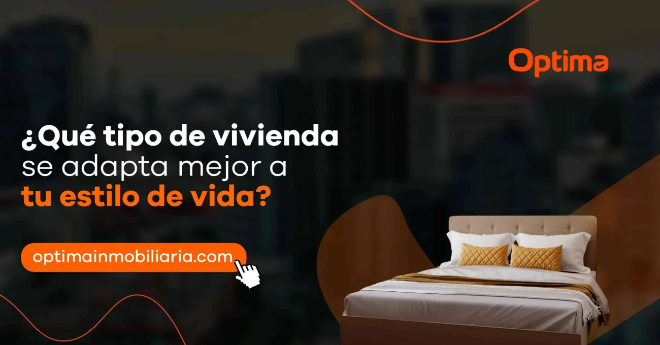 ¿Qué tipo de vivienda se adapta mejor a tu estilo de vida?