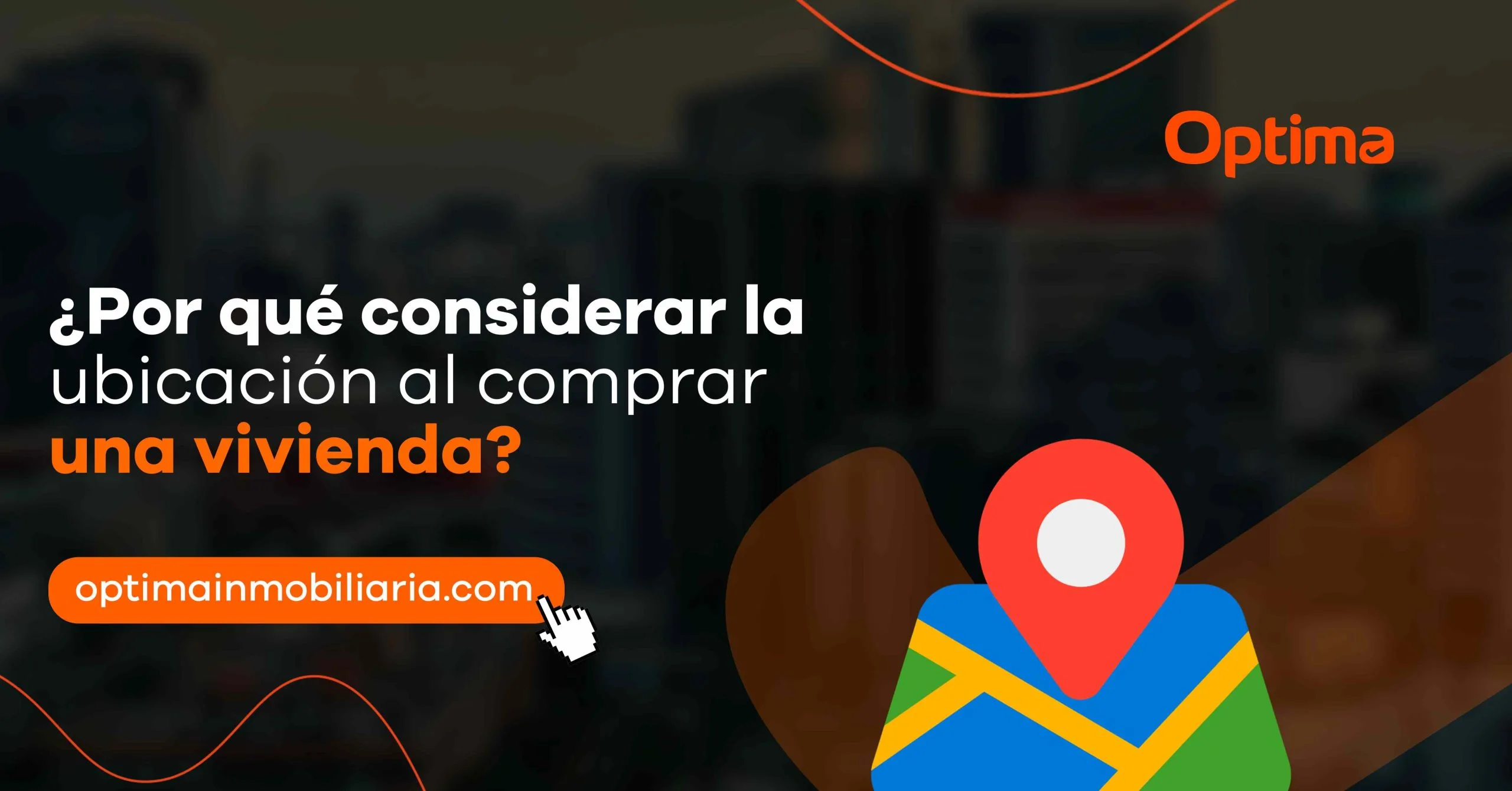 ¿Por qué considerar la ubicación al comprar una vivienda