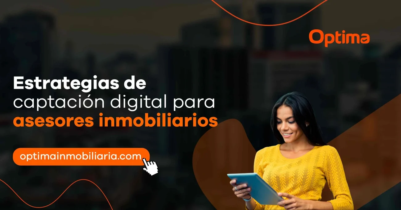 Estrategias de captación digital para asesores inmobiliarios