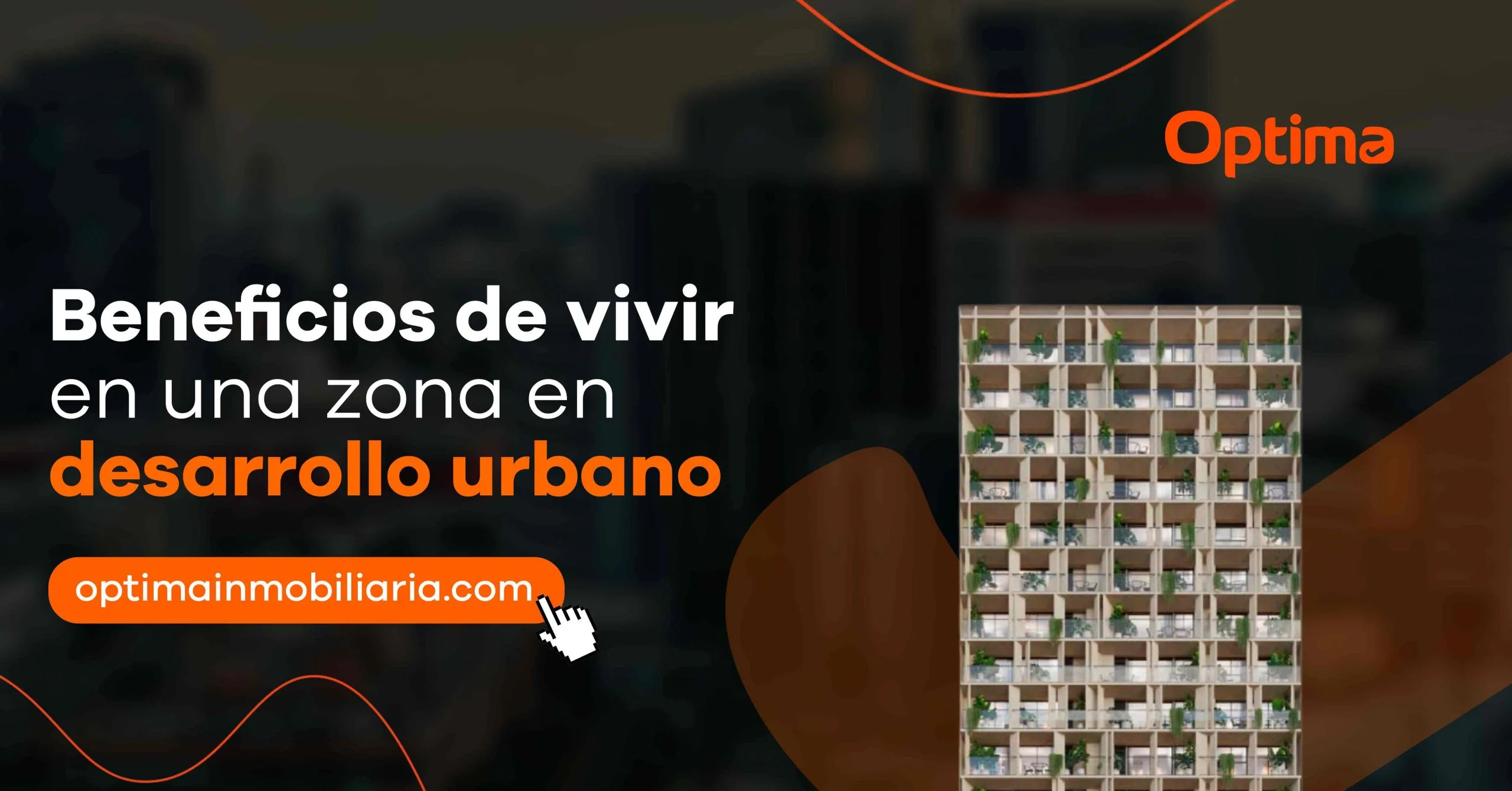 Beneficios de vivir en una zona en desarrollo urbano