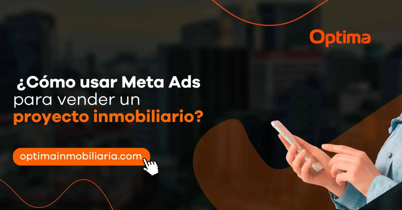 Cómo usar Meta Ads para vender un proyecto inmobiliario (Enfoque B2B)