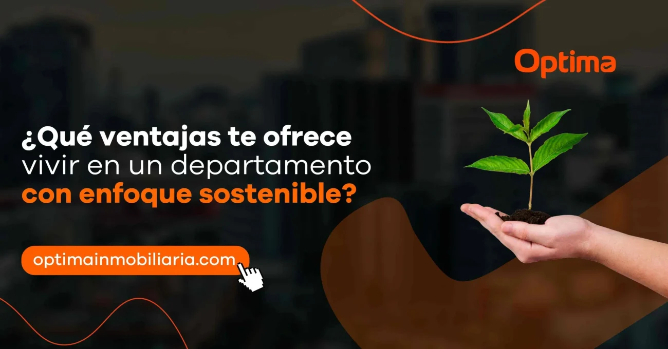 ¿Qué ventajas te ofrece vivir en un departamento con enfoque sostenible?