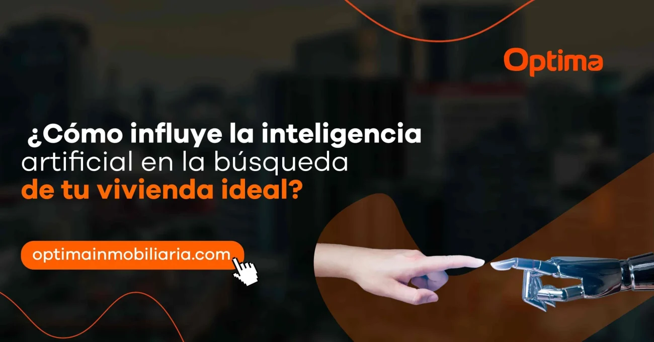 ¿Cómo influye la inteligencia artificial en la búsqueda de tu vivienda ideal?