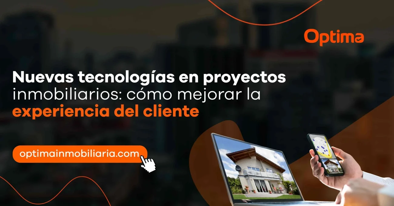 Nuevas tecnologías en proyectos inmobiliarios: cómo mejorar la experiencia del cliente