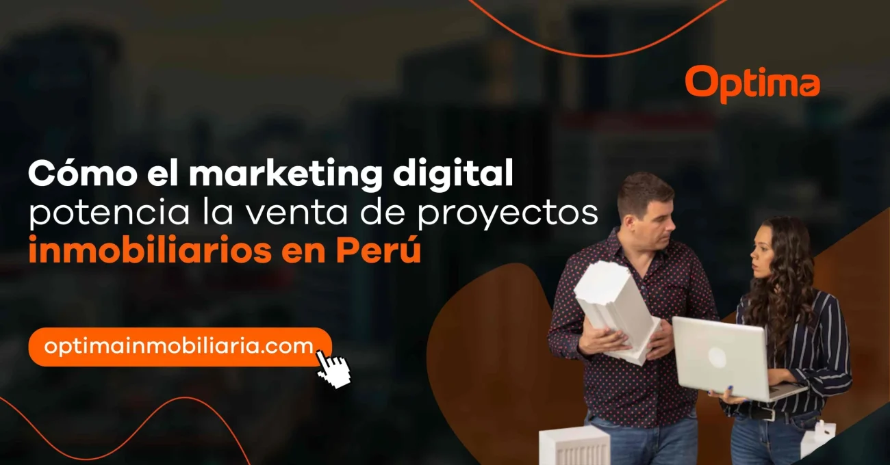 Cómo el marketing digital potencia la venta de proyectos inmobiliarios en Perú