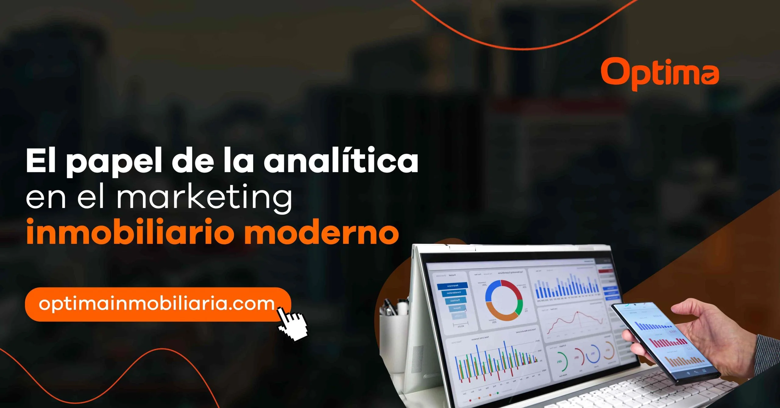 El papel de la analítica en el marketing inmobiliario moderno