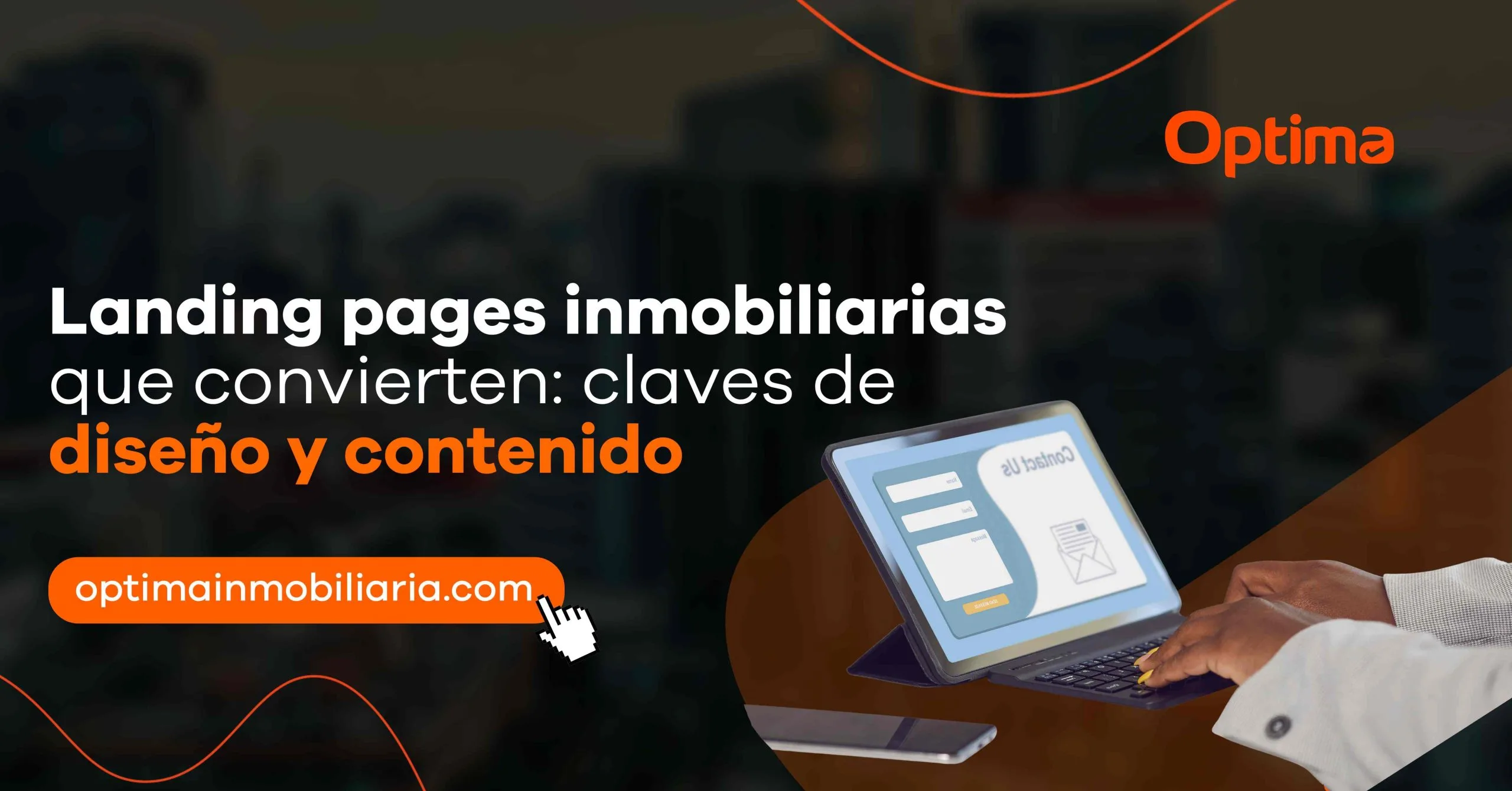 Landing Page inmobiliarias que convierten: claves de diseño y contenido
