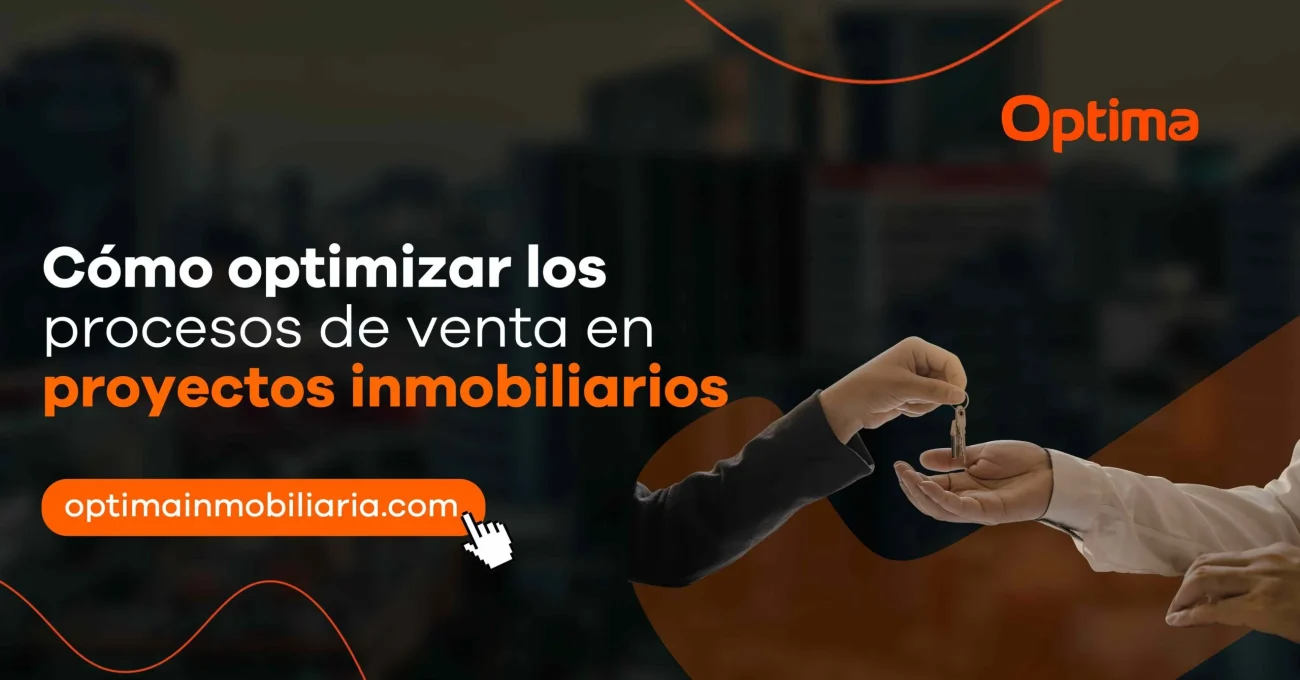 Cómo optimizar los procesos de venta en proyectos inmobiliarios
