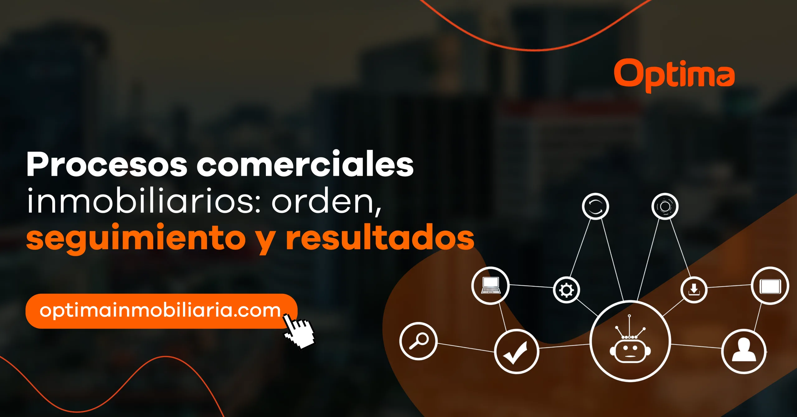 Procesos comerciales inmobiliarios: orden, seguimiento y resultados