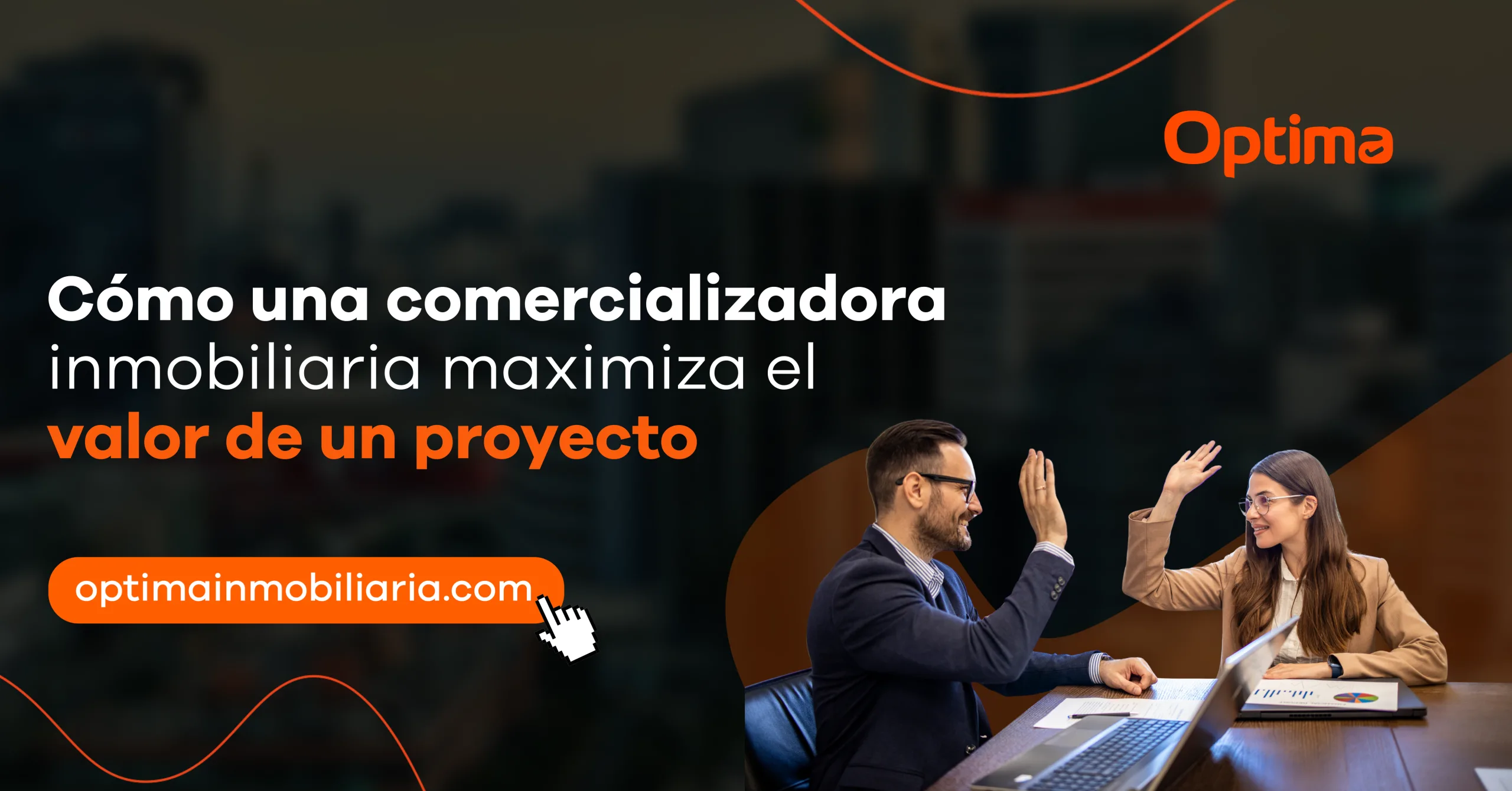Comercializadora inmobiliaria maximizando el valor de un proyecto inmobiliario