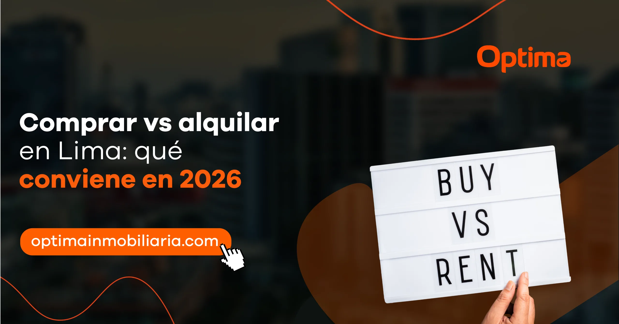 Comparativa entre comprar y alquilar vivienda en Lima con señalización “Buy vs Rent” para evaluar opciones inmobiliarias en 2026.
