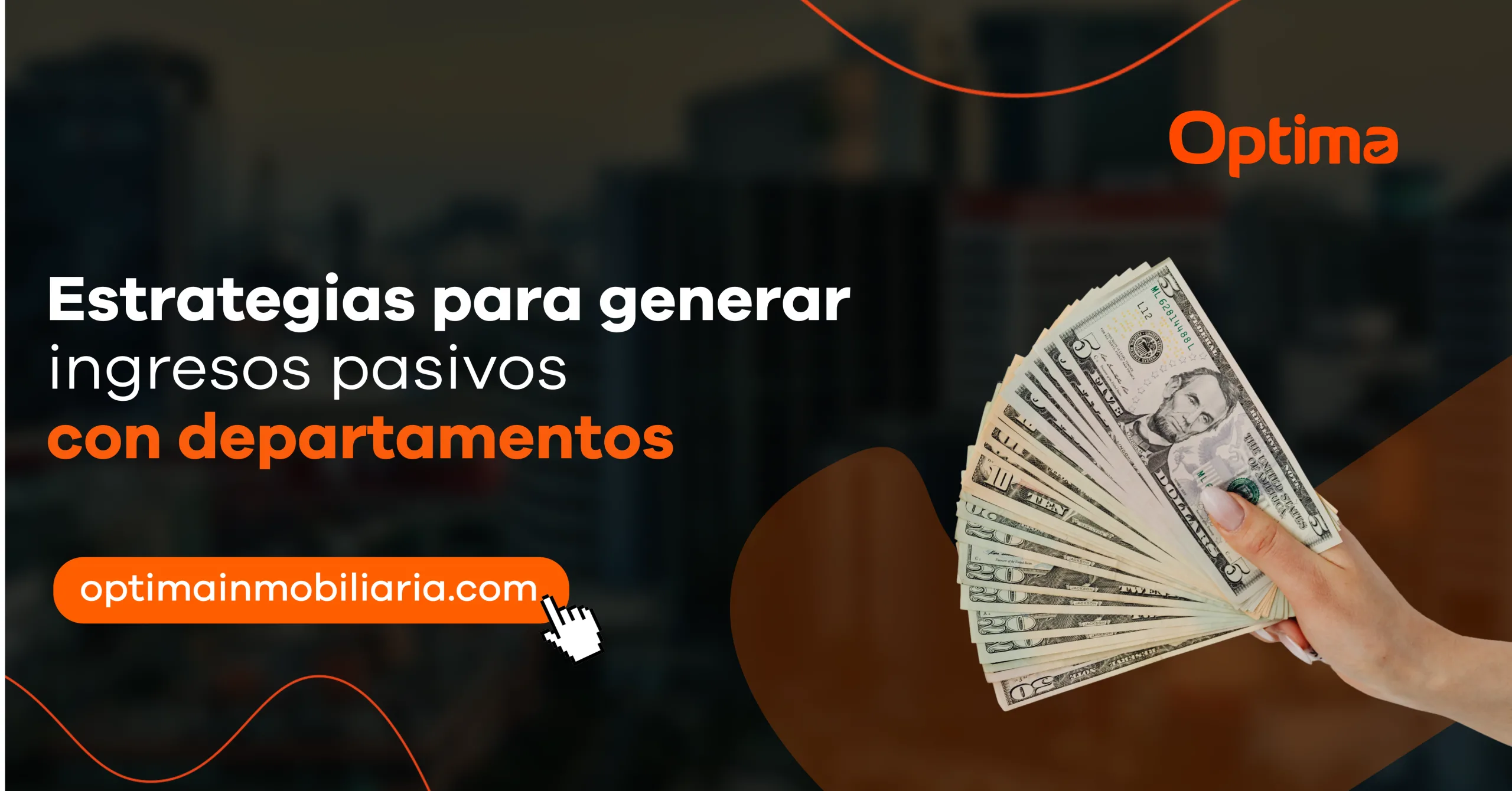 Mano sosteniendo billetes en dólares junto a un diseño promocional sobre ingresos pasivos con departamentos e inversión inmobiliaria.